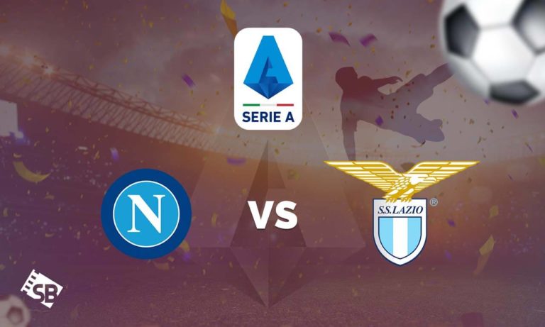 Lazio vs. Napoli Live Stream How to Watch Serie A From Anywhere