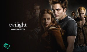 27 Best Twilight Quotes You May Remember Until Today