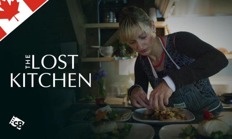 Watch The Lost Kitchen in Canada