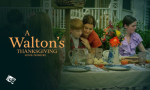 How to Watch A Waltons Thanksgiving 2022 Outside USA