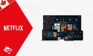 How To Install Netflix On Kodi in Canada [2022 Update]