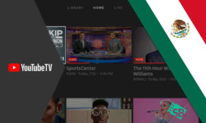 How to Watch YouTube TV in Mexico in 2022? [Updated Guide]