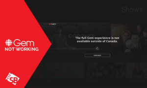 How to Fix CBC Gem not working with VPN in USA in 2022?