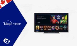 How To Watch Hotstar On Samsung TV in Canada? [Complete Guide]