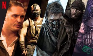 Tom Hardy Movies on Netflix 2022 Complete List
