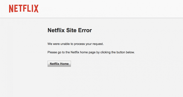 Netflix site error we were unable to process your request