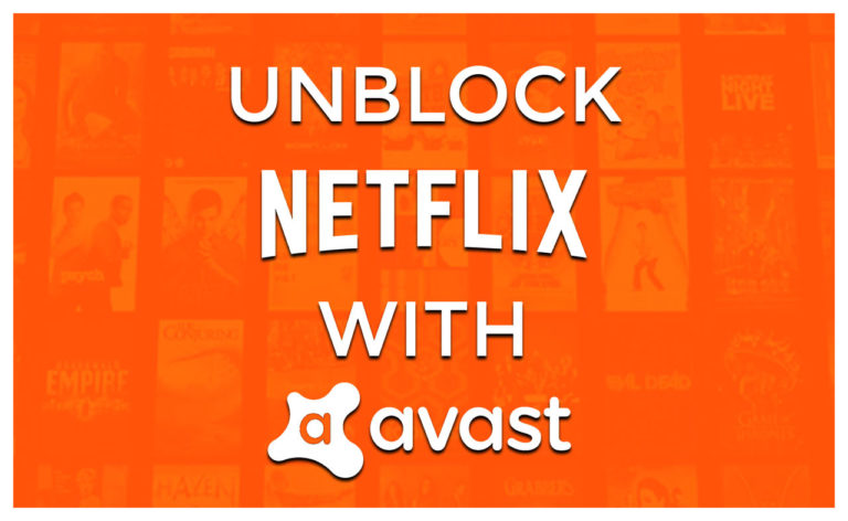 Avast VPN Netflix 2022 Problems: Here's What You Can Do! – ScreenBinge
