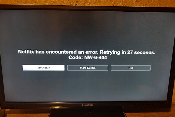 Netflix Error NW-6-404Netflix Error NW-6-404