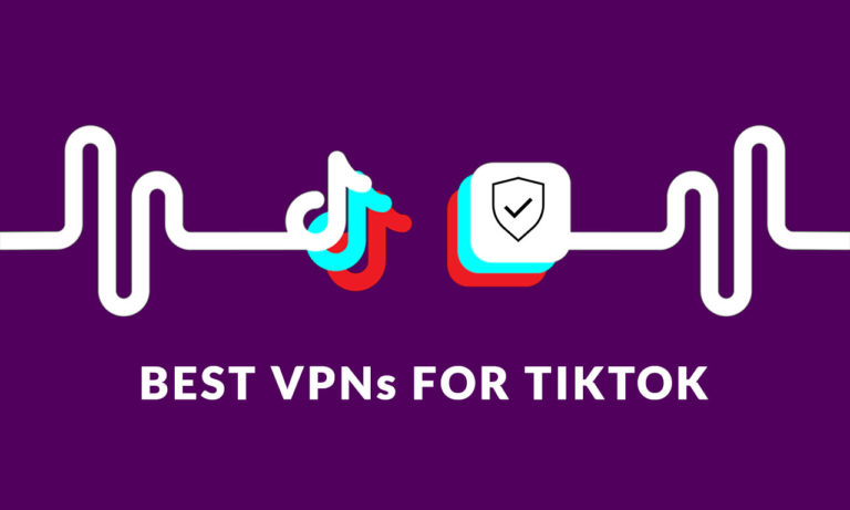 Best TikTok VPNs in-UK in 2023