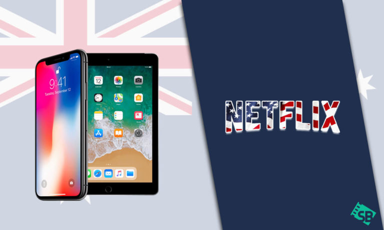 how-to-get-american-netflix-on-iphone-ipad-in-australia