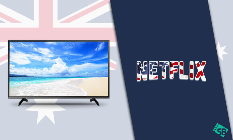 How to Get American Netflix in Australia on smart tv