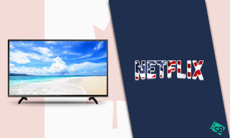 How to Get American Netflix on Smart TV in Canada
