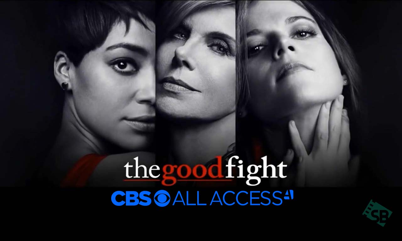 How to Watch the Good Fight Online from Anywhere [Updated 2022]