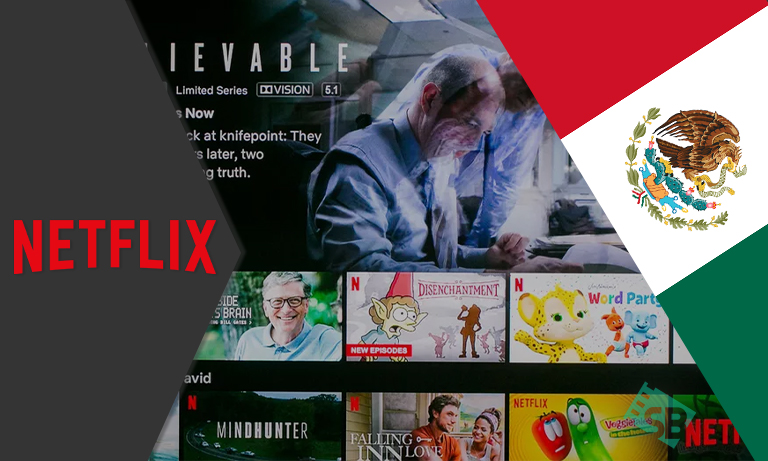 how-to-get-american-netflix-in-mexico