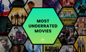 30 Most Underrated Movies in India to Watch in 2023