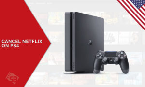How to Cancel Netflix on PlayStation PS4/PS3 in Germany [Updated 2023]