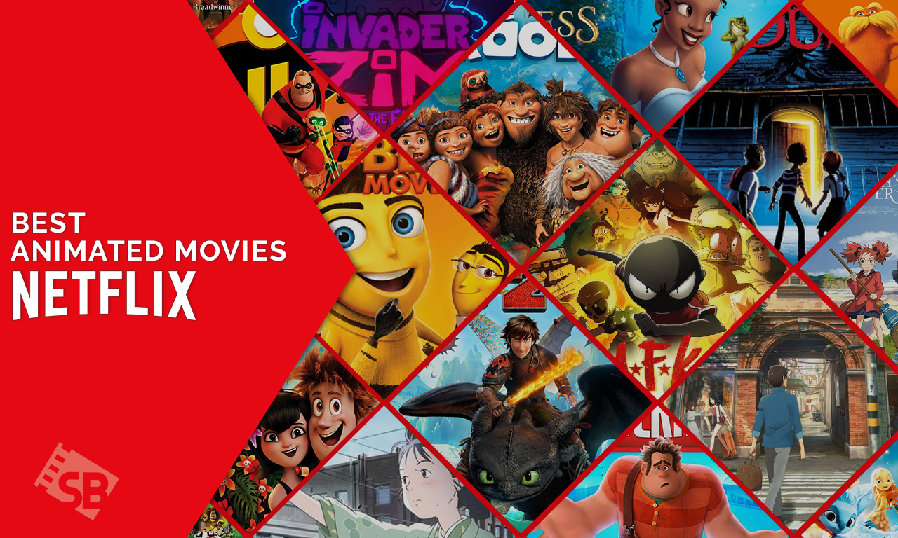 Best Animated Movies on Netflix | Top 50 Animated Movies 2022