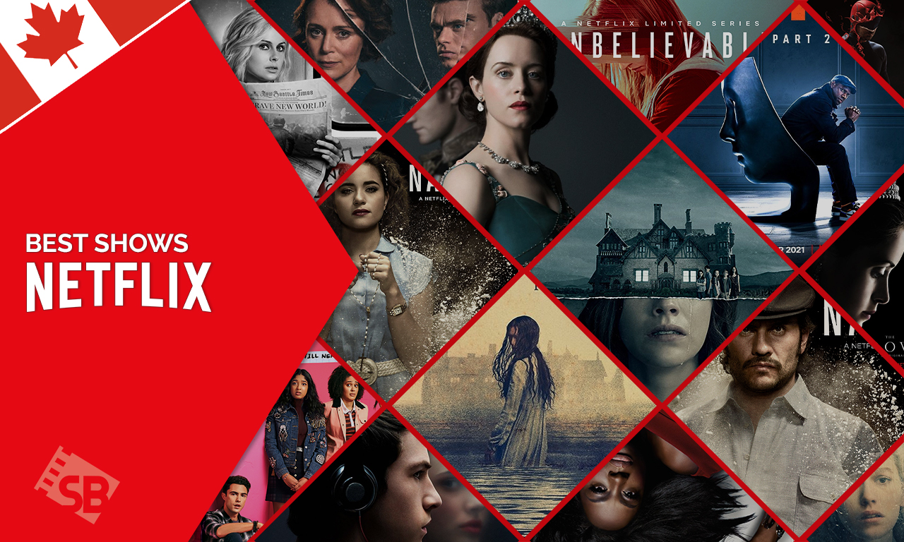 55 Best Shows on Netflix Canada Right Now [December 2022]
