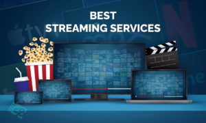 The Best Streaming Services in UK for 2023 [A Complete Guide]