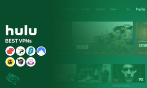 Hulu VPN: Best VPN for Hulu in 2022