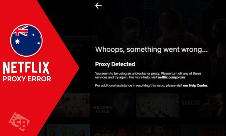 How to Fix Netflix Proxy Error from Australia