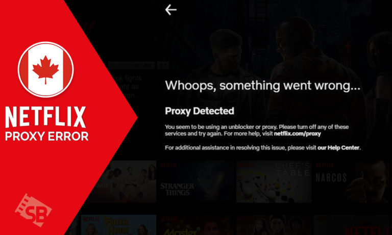 Netflix Proxy Error CA