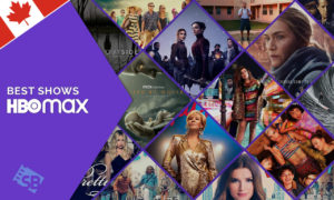 Best Shows on HBO Max to Watch in Canada [Updated 2024]