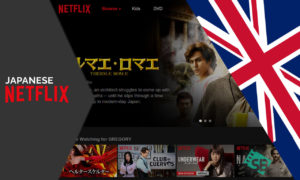 How to Watch Japanese Netflix in UK: Get Easy Access [2022]