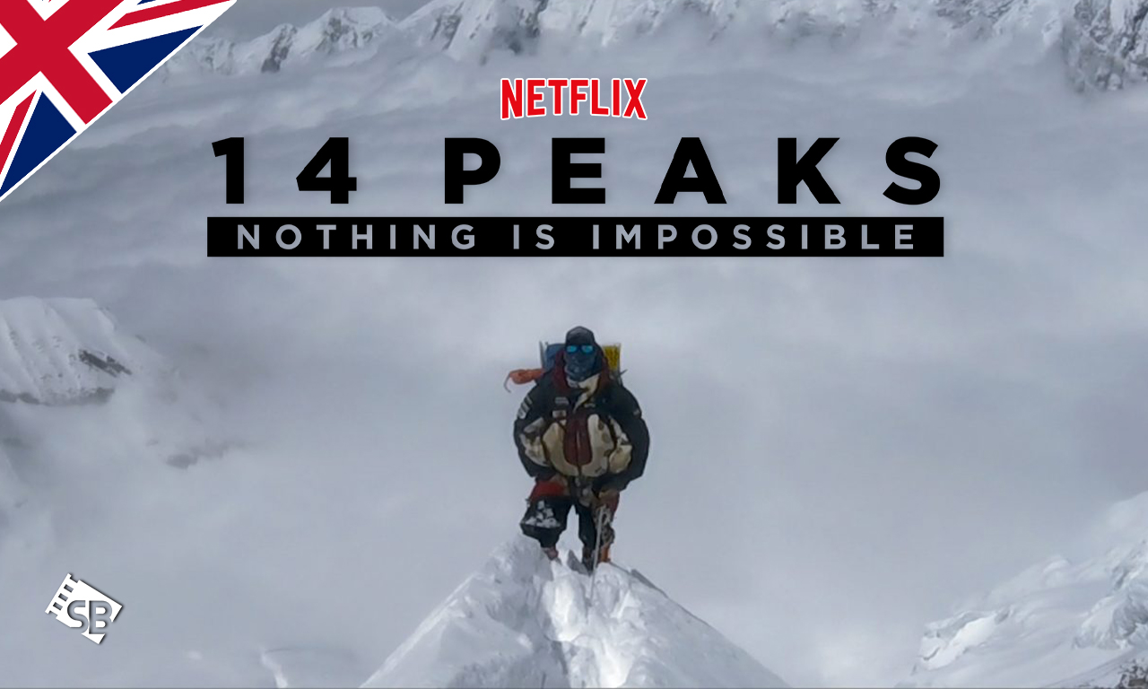How to Watch 14 Peaks: Nothing Is Impossible Outside UK