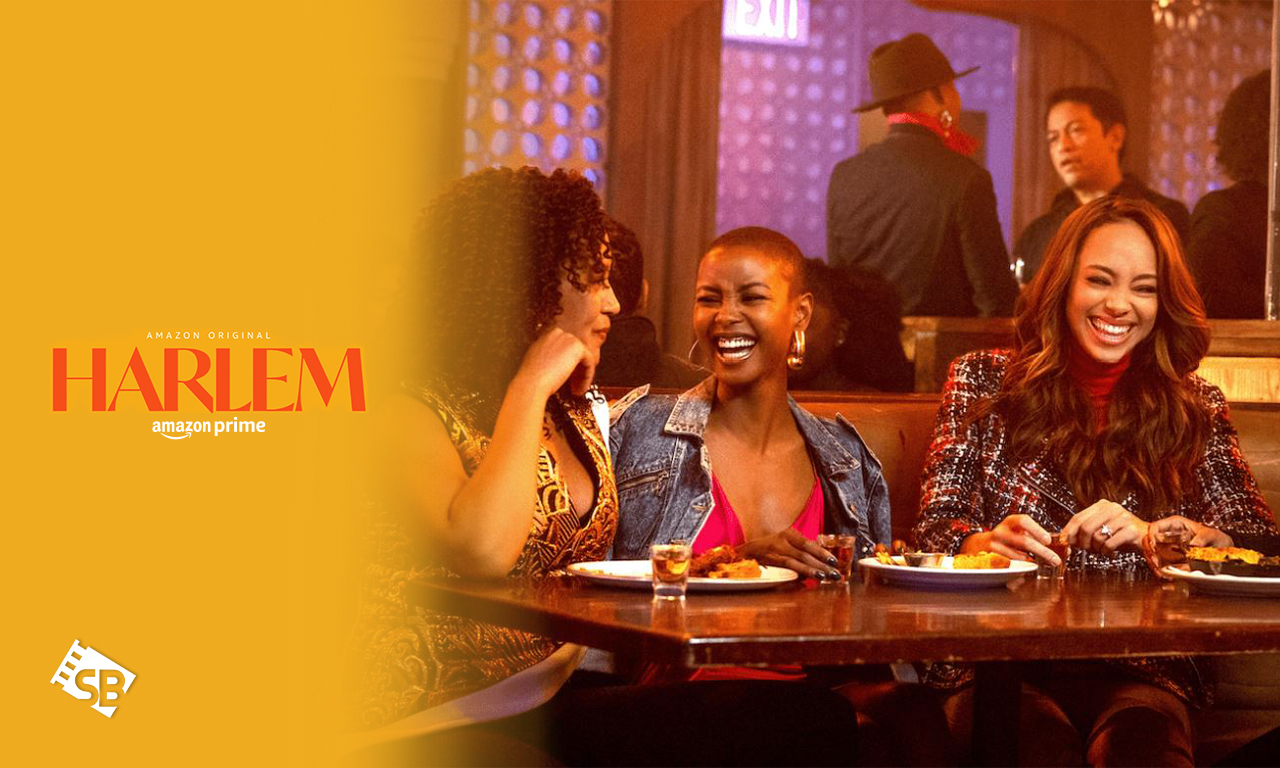 How to Watch Harlem on Amazon Prime from Anywhere [Easy Guide]