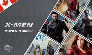 X Men Movies in Order: Chronological Guide in Canada