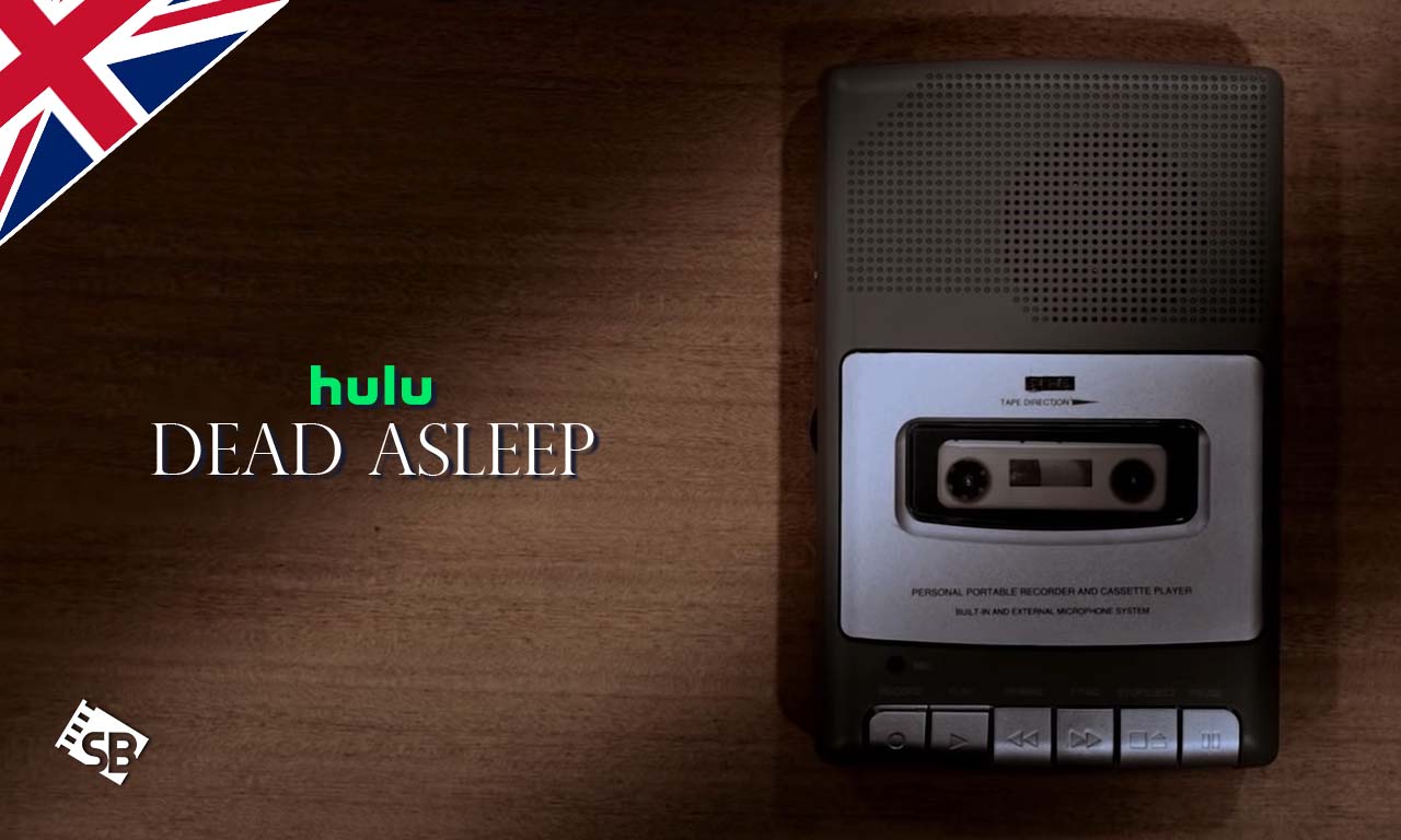How to Watch Dead Asleep on Hulu in UK
