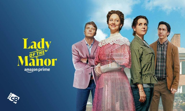 How to Watch Lady Of The Manor on Amazon Prime outside USA