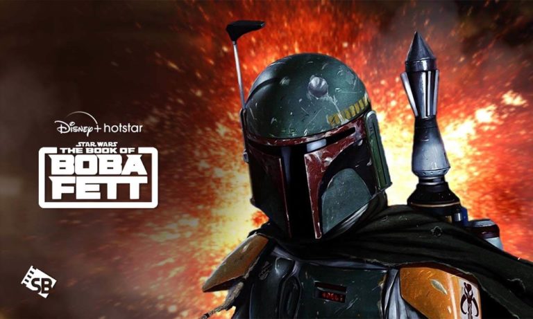 How to Watch Star Wars Book of Boba Fett on Disney+ Hotstar from Anywhere