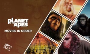 The Planet of the Apes Movies in Order: A Movie Series Journey Guide