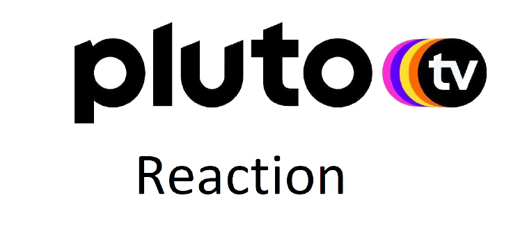 Pluto TV Reaction 
