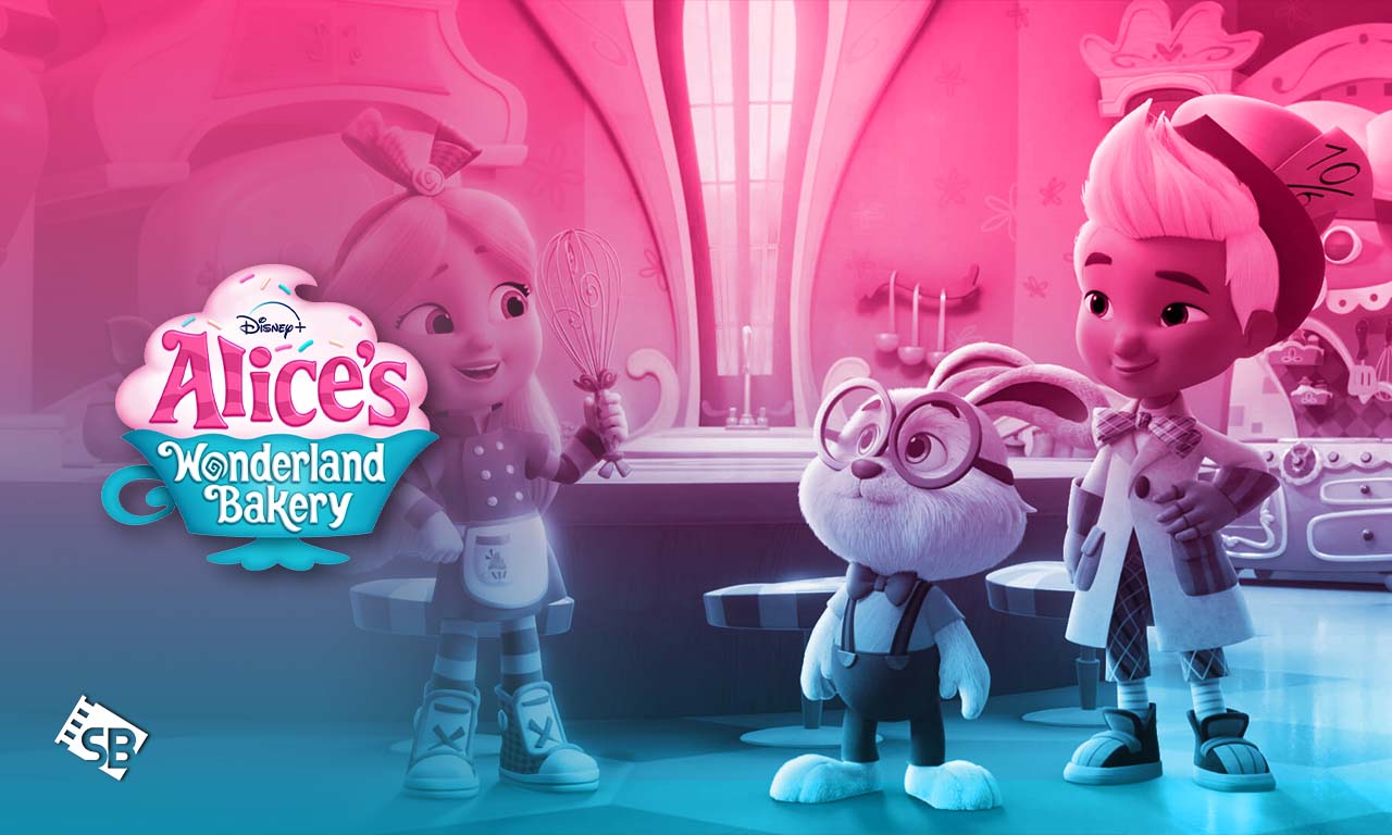 How to Watch Alice’s Wonderland Bakery on Disney Plus in Singapore