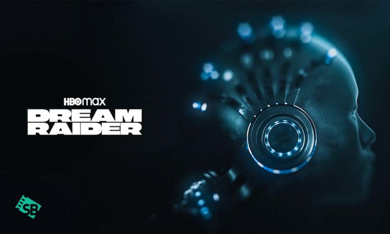 How to Watch Dream Raider on HBO Max Outside USA