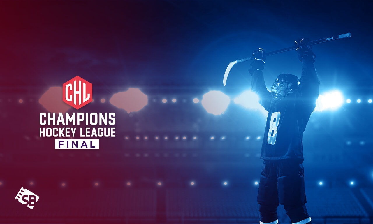 How to Watch Champions Hockey League Final 2021-22 Live from Anywhere