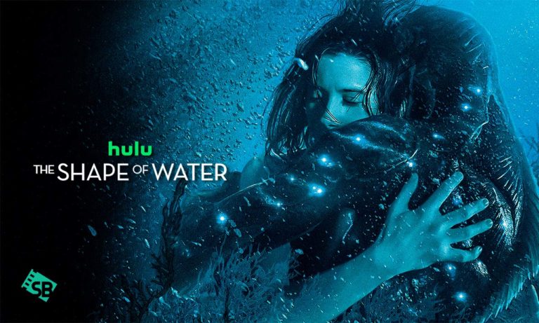 How to Watch The Shape of Water (2017) on Hulu Outside USA