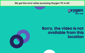 oxygen-tv-geo-restriction-error-in-UK