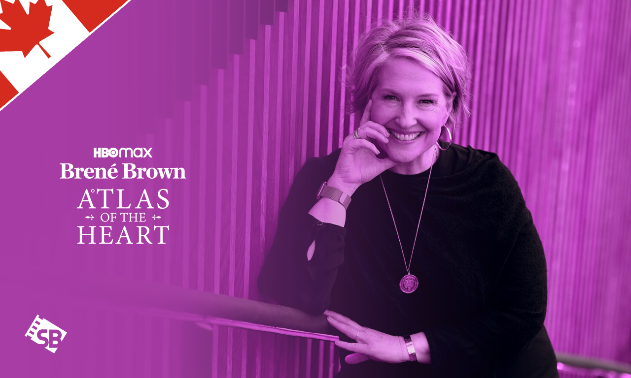 How to Watch Brené Brown: Atlas of the Heart on HBO Max in Canada