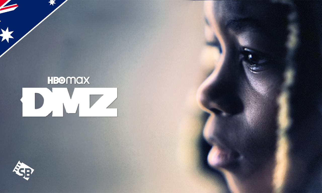 How to Watch DMZ on HBO Max in Australia