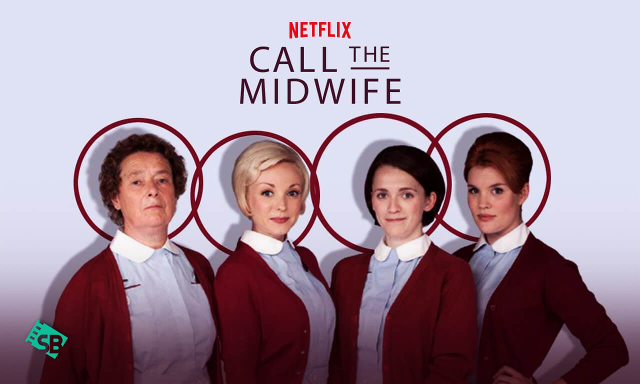 How to Watch Call the Midwife Season 10 on Netflix Outside USA