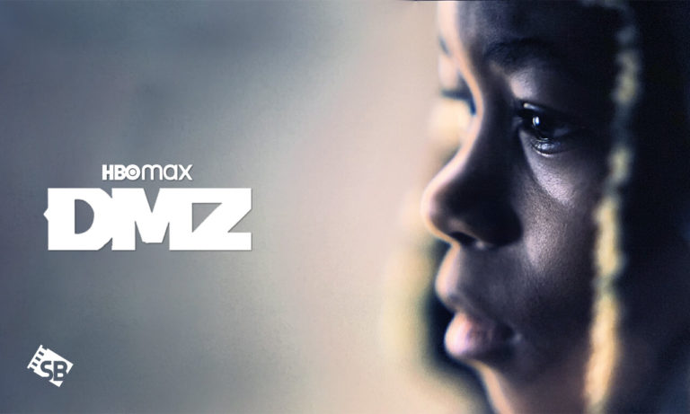 How to Watch DMZ on HBO Max Outside USA 
