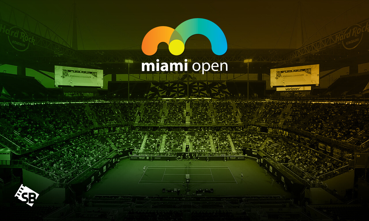 How to Watch Miami Open 2022 Live Online from Anywhere