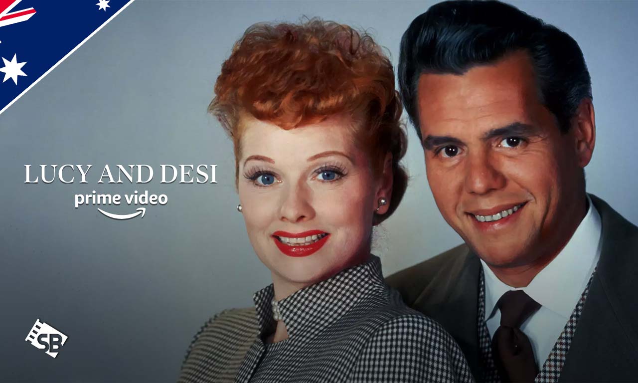 How to Watch Lucy And Desi on Amazon Prime Outside Australia