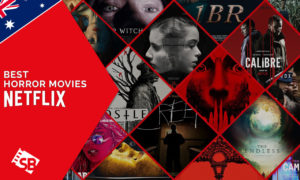 71 Best Horror Movies on Netflix Australia [Updated 2022]