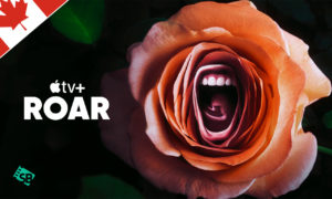 How to Watch Roar on Apple TV outside Canada