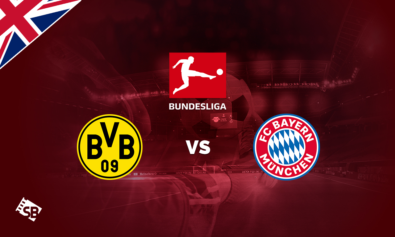How to Watch Bundesliga: Bayern Munich vs. Borussia Dortmund Outside UK